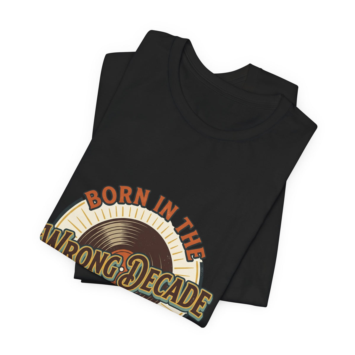 Born in the Wrong Decade T-Shirt — Retro Cassette Vintage Tee