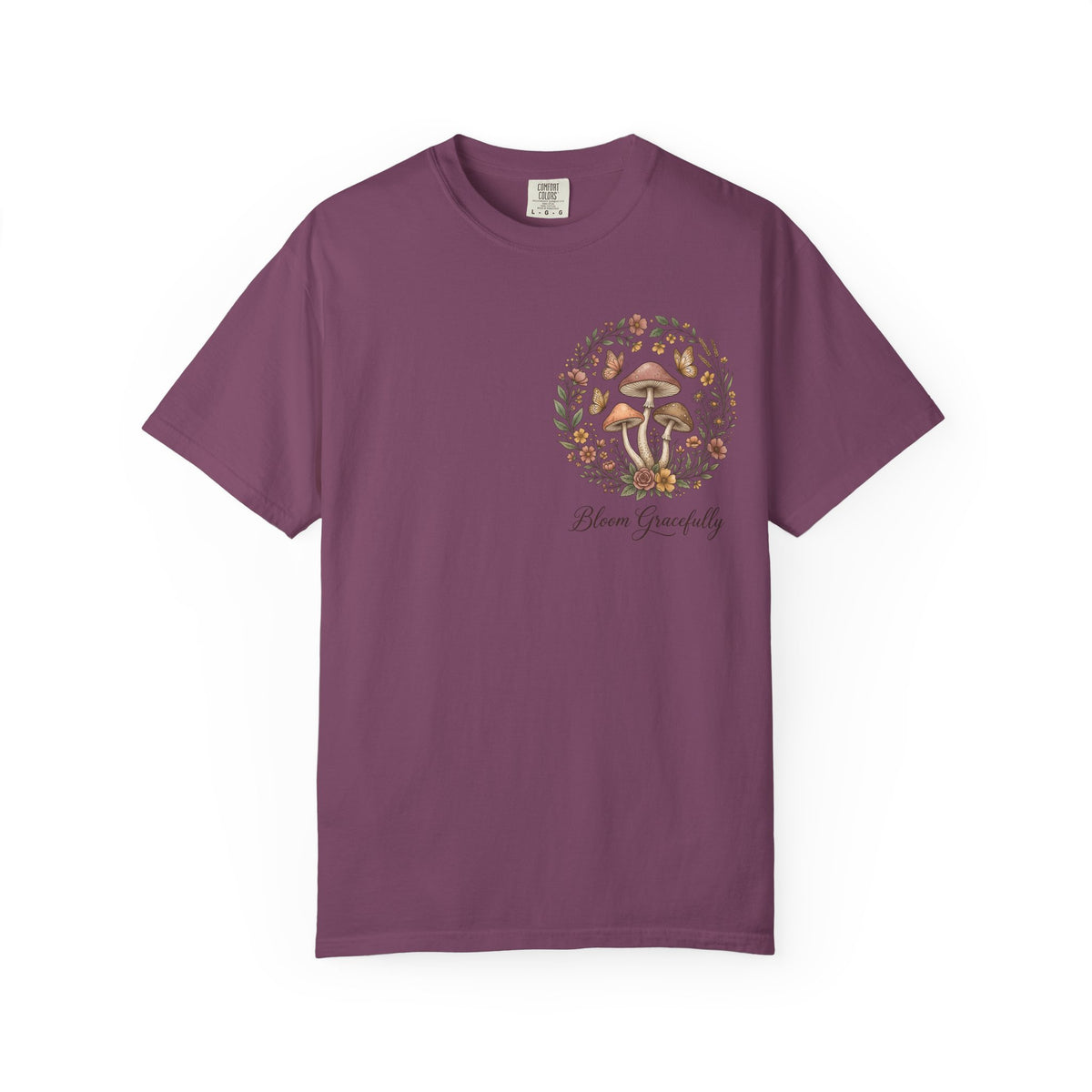 Mushroom Resilience T-shirt — “If Mushrooms Can Grow Through Shit, So Can You!”