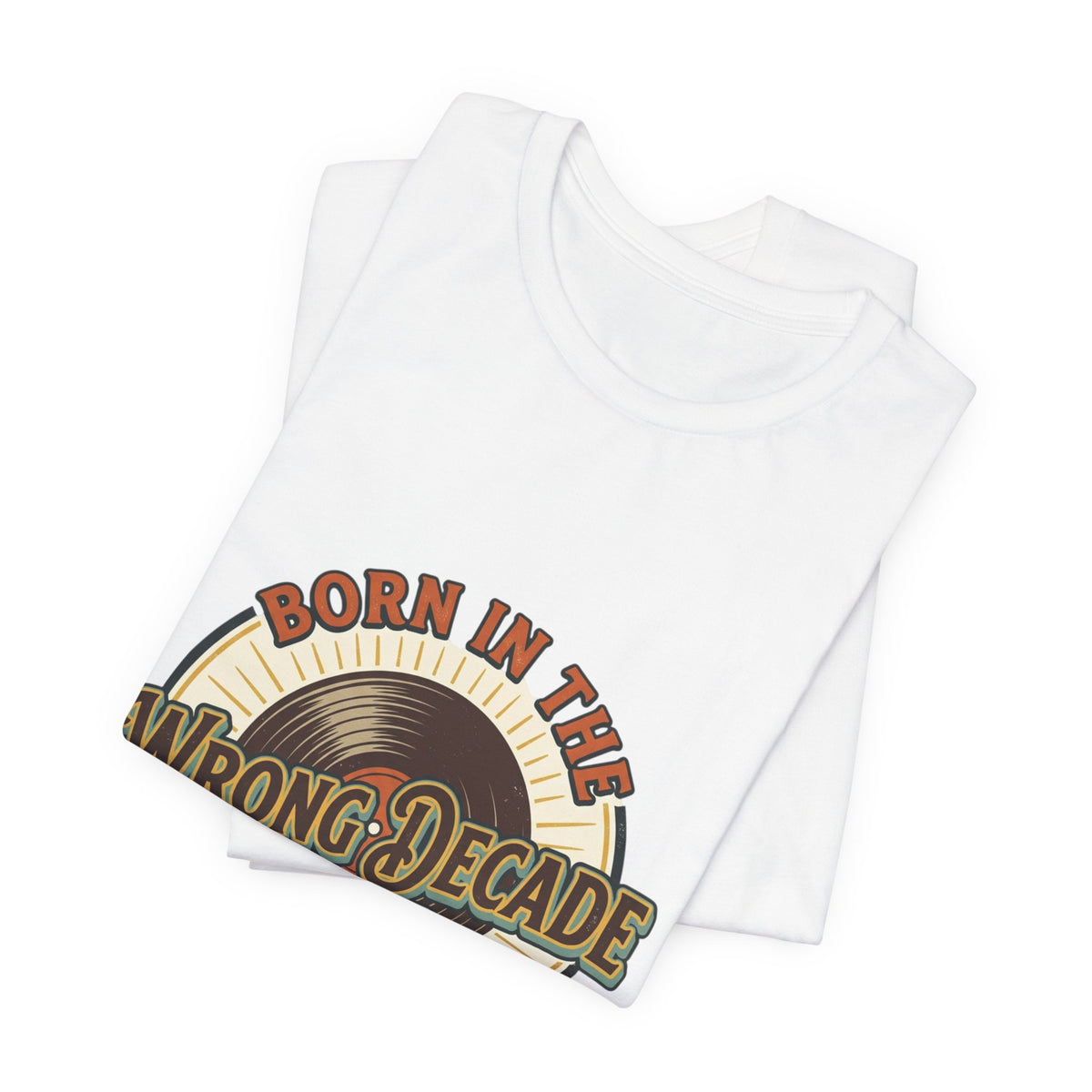 Born in the Wrong Decade T-Shirt — Retro Cassette Vintage Tee