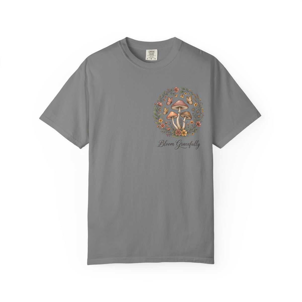 Mushroom Resilience T-shirt — “If Mushrooms Can Grow Through Shit, So Can You!”