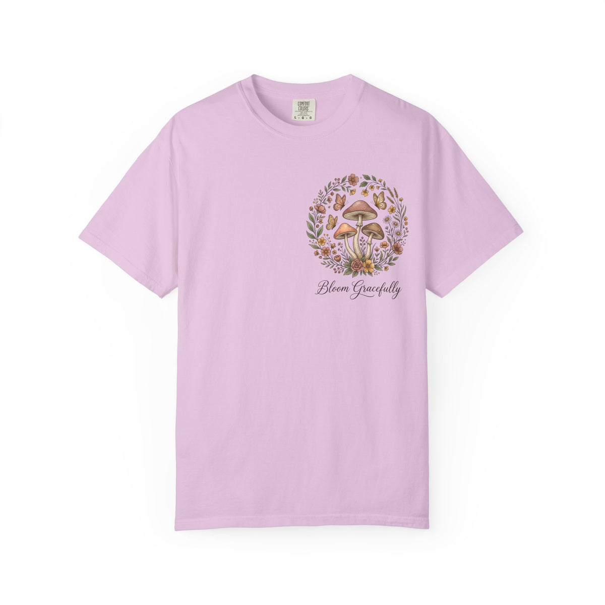 Mushroom Resilience T-shirt — “If Mushrooms Can Grow Through Shit, So Can You!”