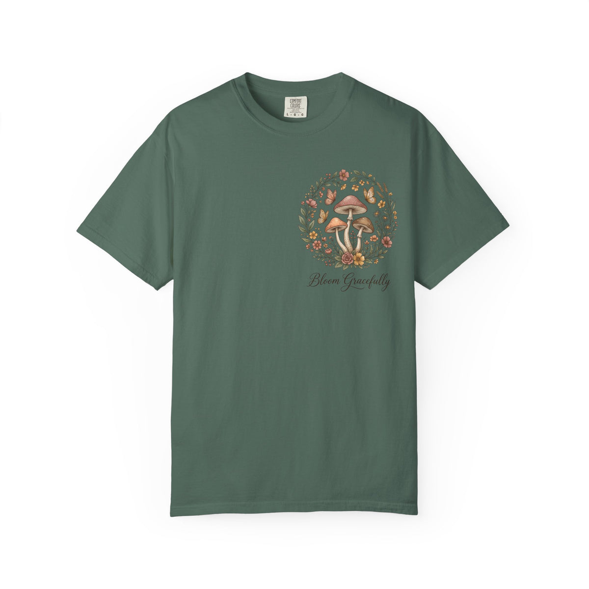 Mushroom Resilience T-shirt — “If Mushrooms Can Grow Through Shit, So Can You!”