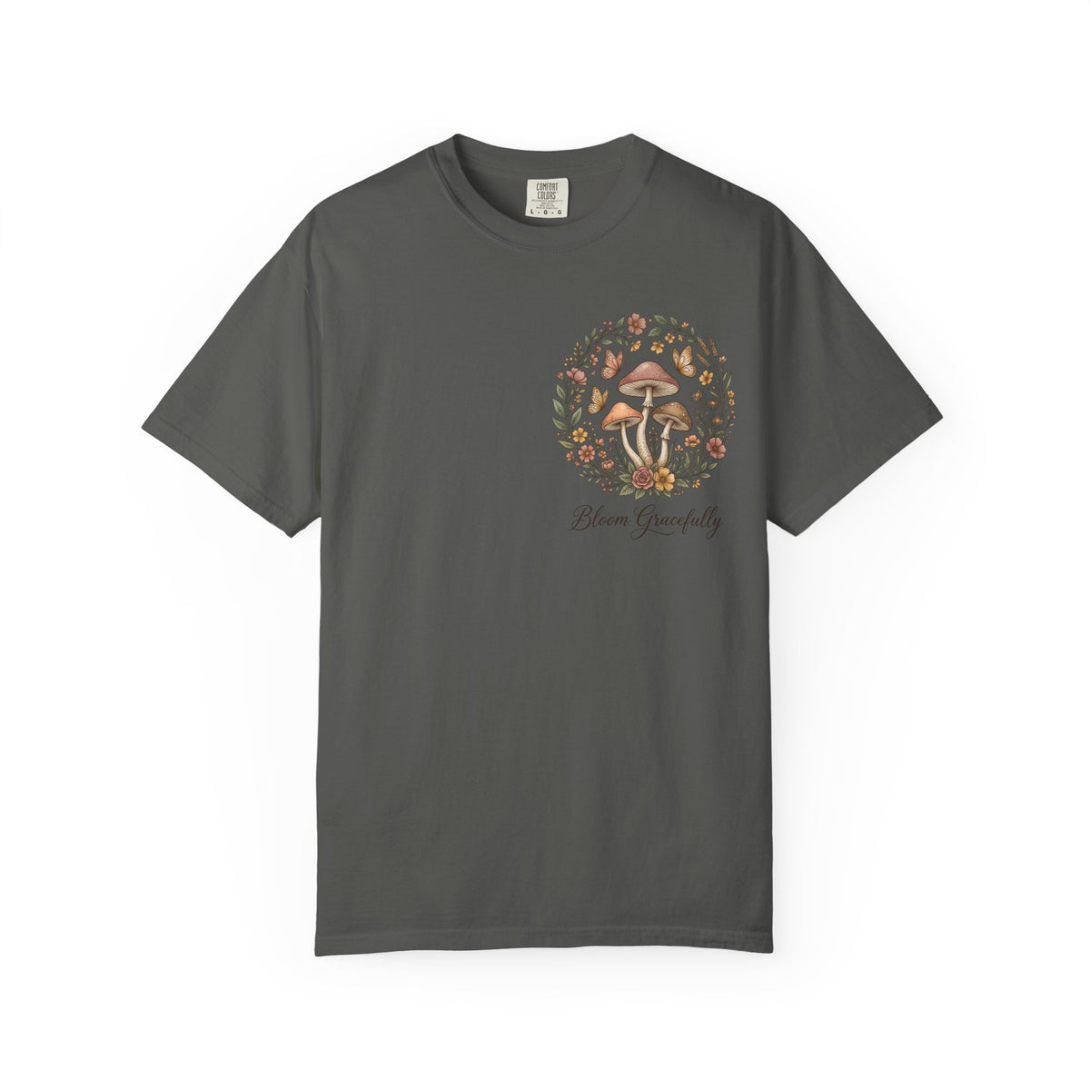 Mushroom Resilience T-shirt — “If Mushrooms Can Grow Through Shit, So Can You!”