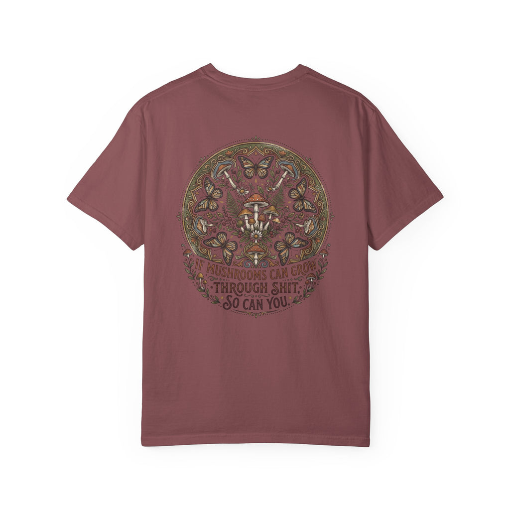 If Mushrooms Can Grow Through Shit T-shirt | Psychedelic Mushroom Design
