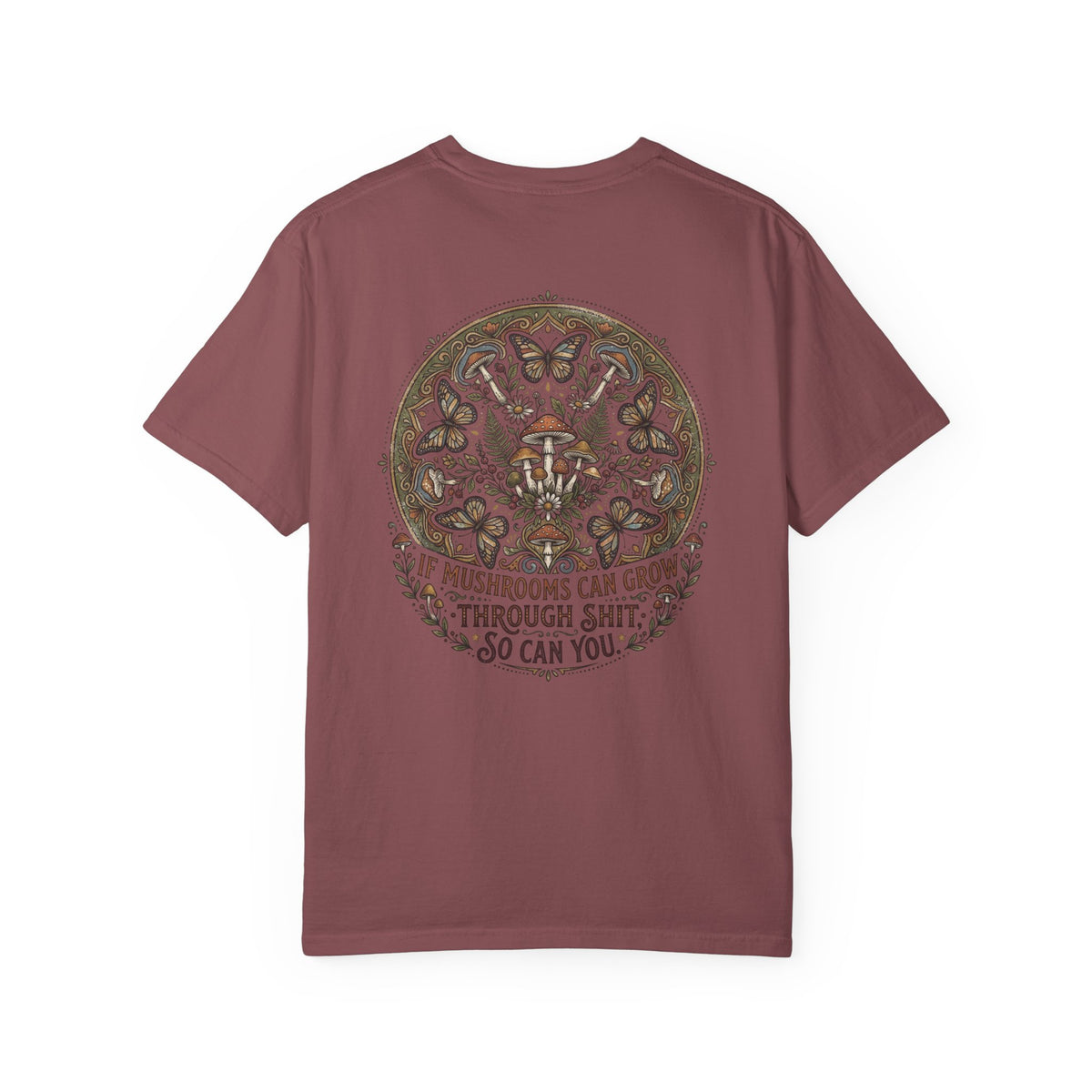If Mushrooms Can Grow Through Shit T-shirt | Psychedelic Mushroom Design