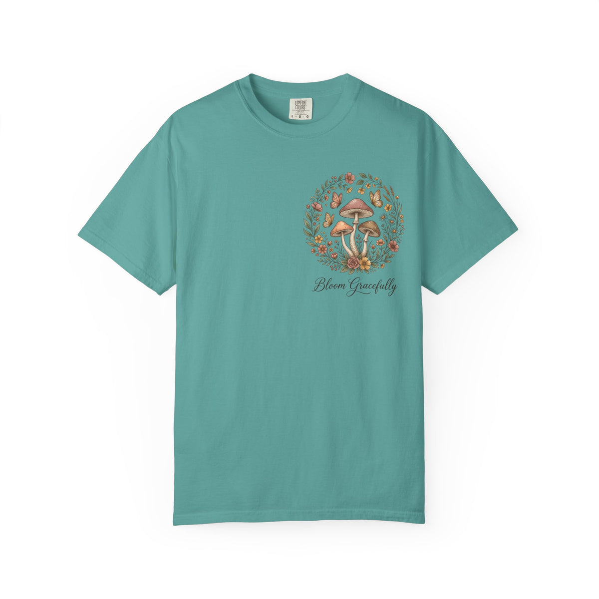 Mushroom Resilience T-shirt — “If Mushrooms Can Grow Through Shit, So Can You!”