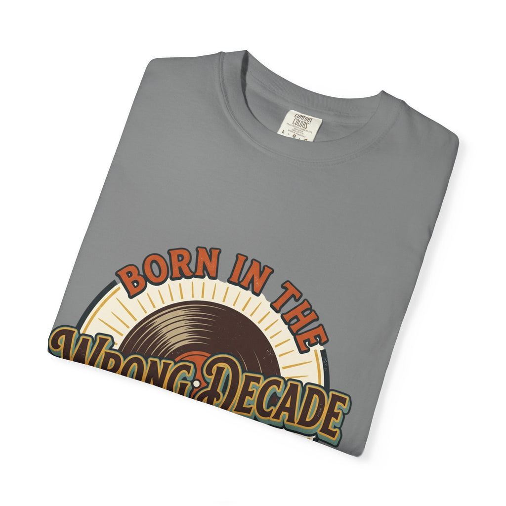 Retro 'Born in the Wrong Decade' T-Shirt