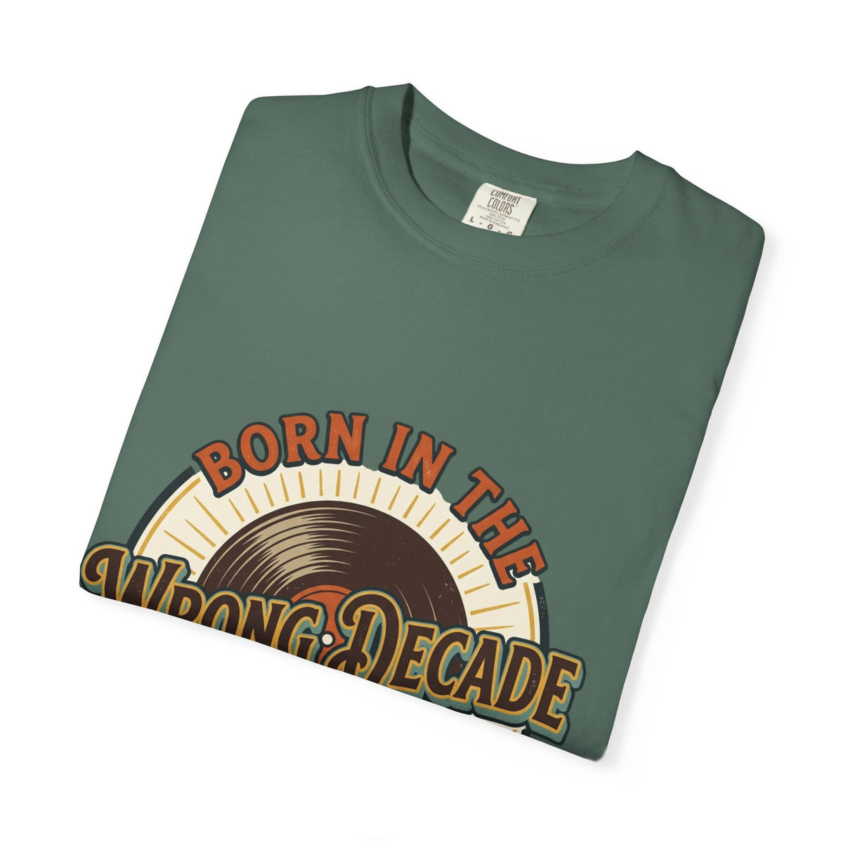 Retro 'Born in the Wrong Decade' T-Shirt