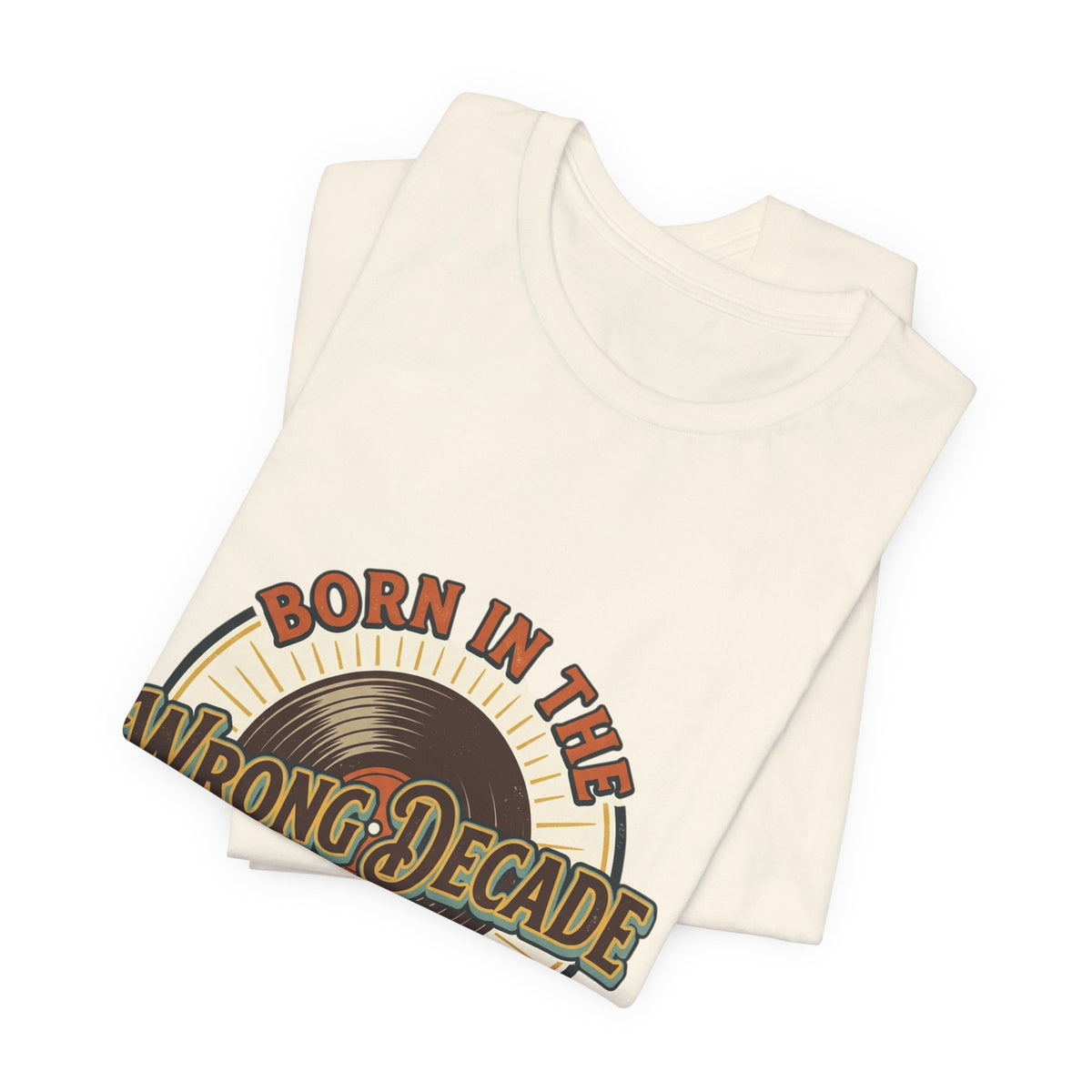Born in the Wrong Decade T-Shirt — Retro Cassette Vintage Tee
