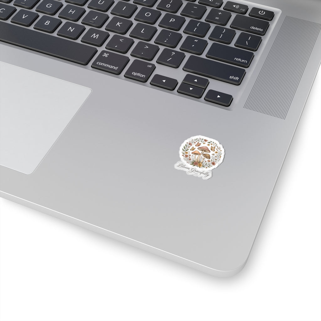 Mushroom Floral Sticker — "Bloom Gracefully" Kiss-Cut Vinyl Decal