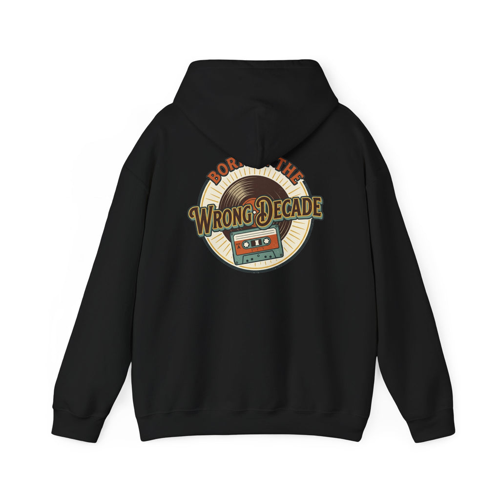 Hoodie — "Born in the Wrong Decade" Retro Cassette Vintage 70s-80s Graphic