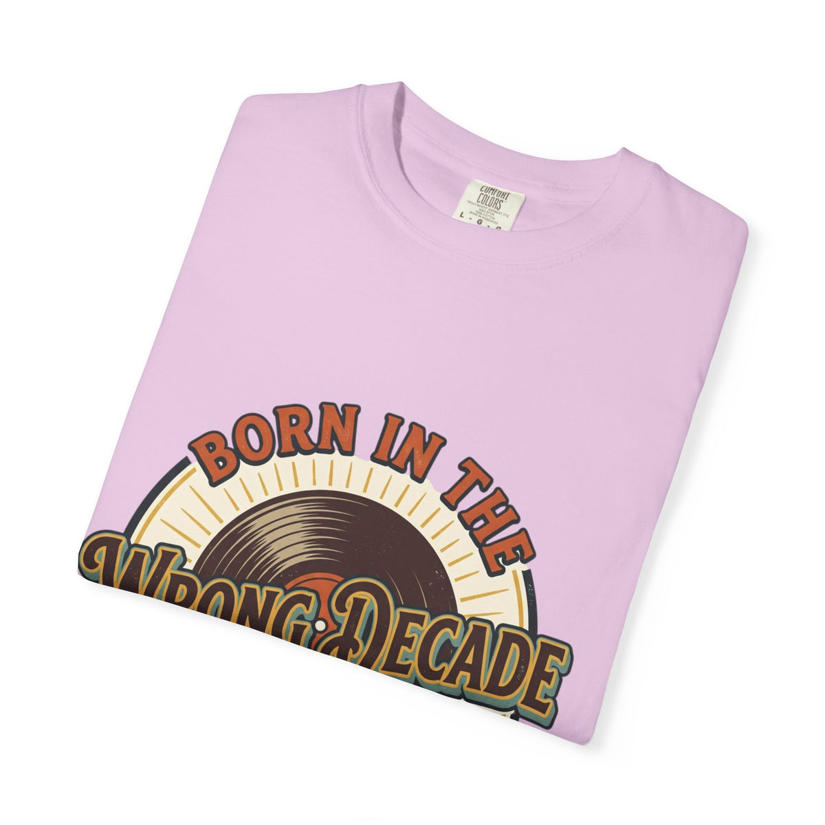 Retro 'Born in the Wrong Decade' T-Shirt