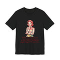 Copy of T-Shirt — Retro Mom Graphic Tee: “Well, aren’t you just a fun-filled lollipop triple dipped in psycho…”