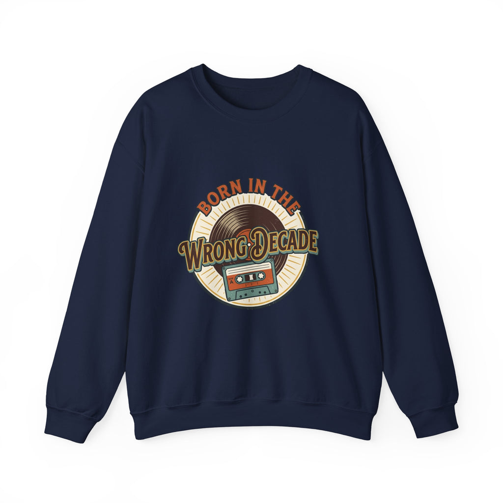 Crewneck Sweatshirt — "Born in the Wrong Decade" Retro Vinyl & Cassette Design