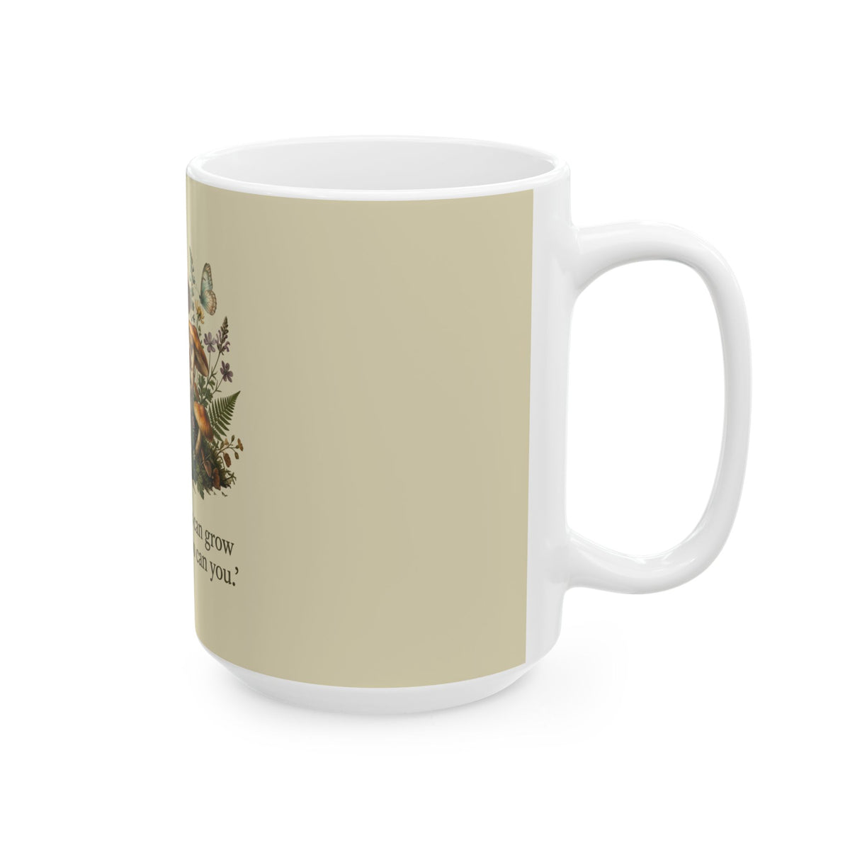 Copy of Inspirational Mushroom Mug — "If mushrooms can grow through shit, so can you" Ceramic Coffee Cup (11oz, 15oz)