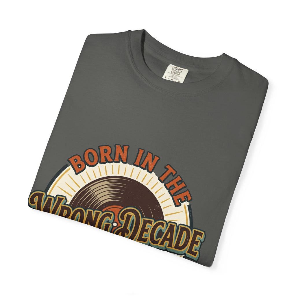 Retro 'Born in the Wrong Decade' T-Shirt