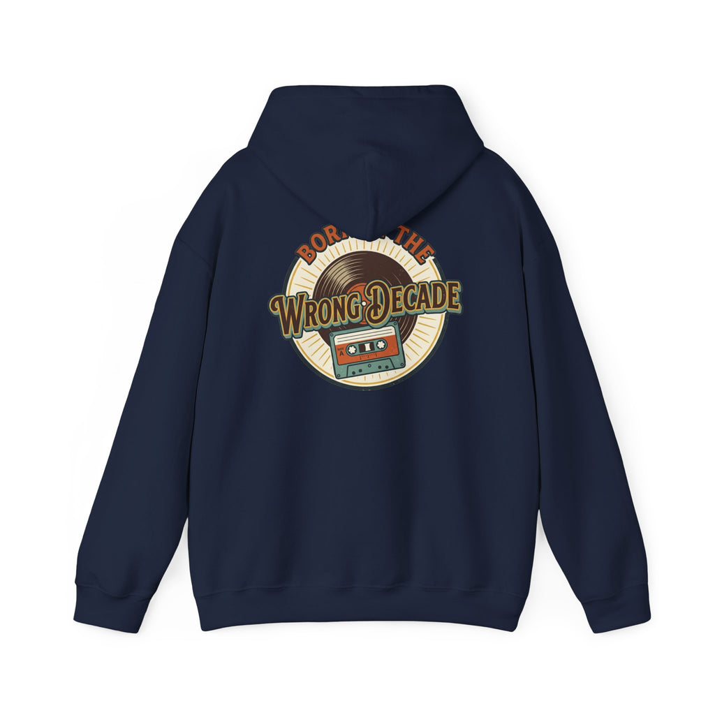 Hoodie — "Born in the Wrong Decade" Retro Cassette Vintage 70s-80s Graphic
