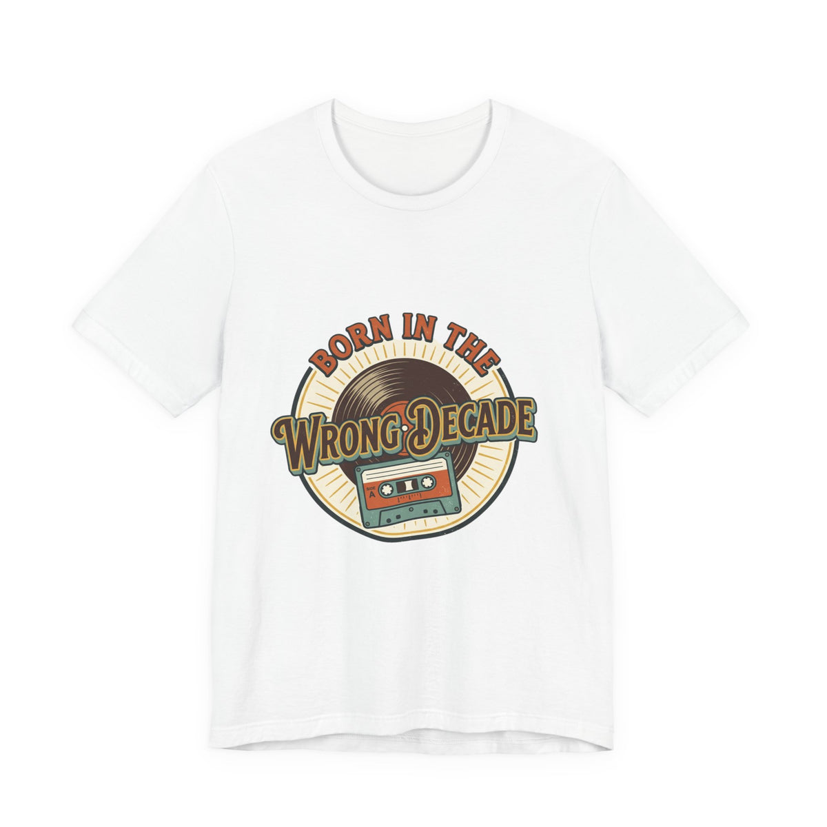 Born in the Wrong Decade T-Shirt — Retro Cassette Vintage Tee
