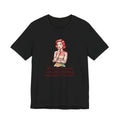 T-Shirt — Retro Mom Graphic Tee: “Well, aren’t you just a fun-filled lollipop triple dipped in psycho…”