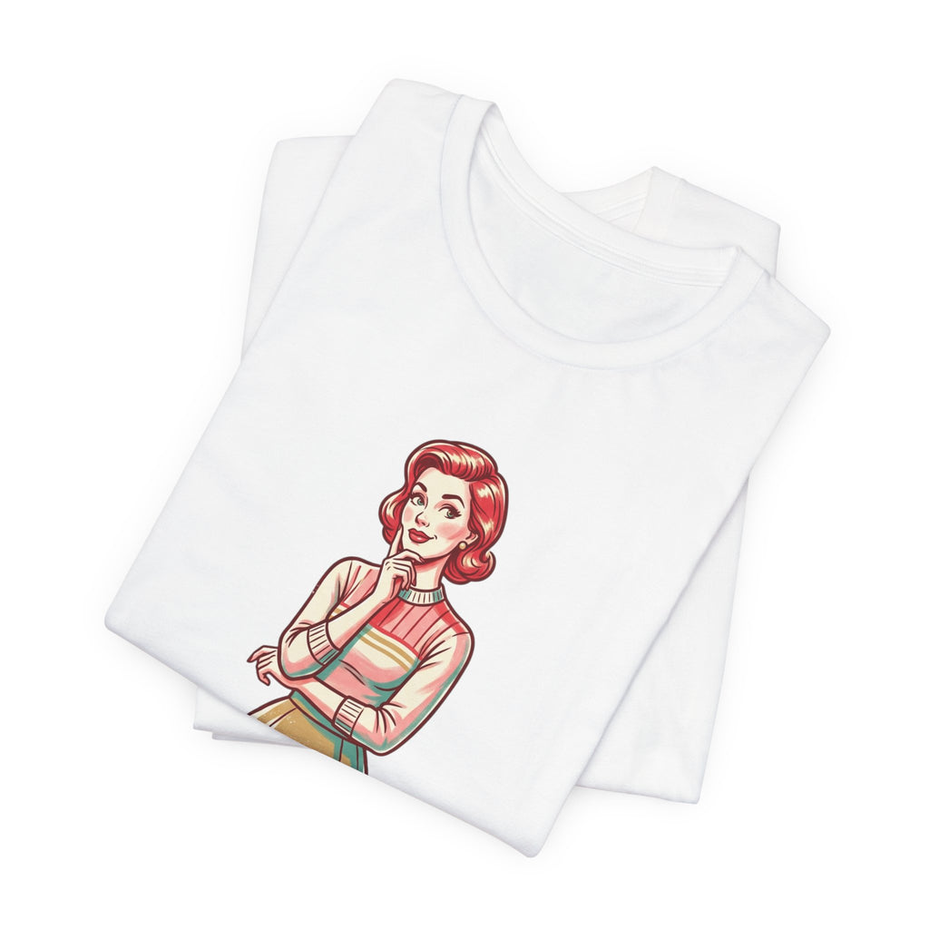 T-Shirt — Retro Mom Graphic Tee: “Well, aren’t you just a fun-filled lollipop triple dipped in psycho…”