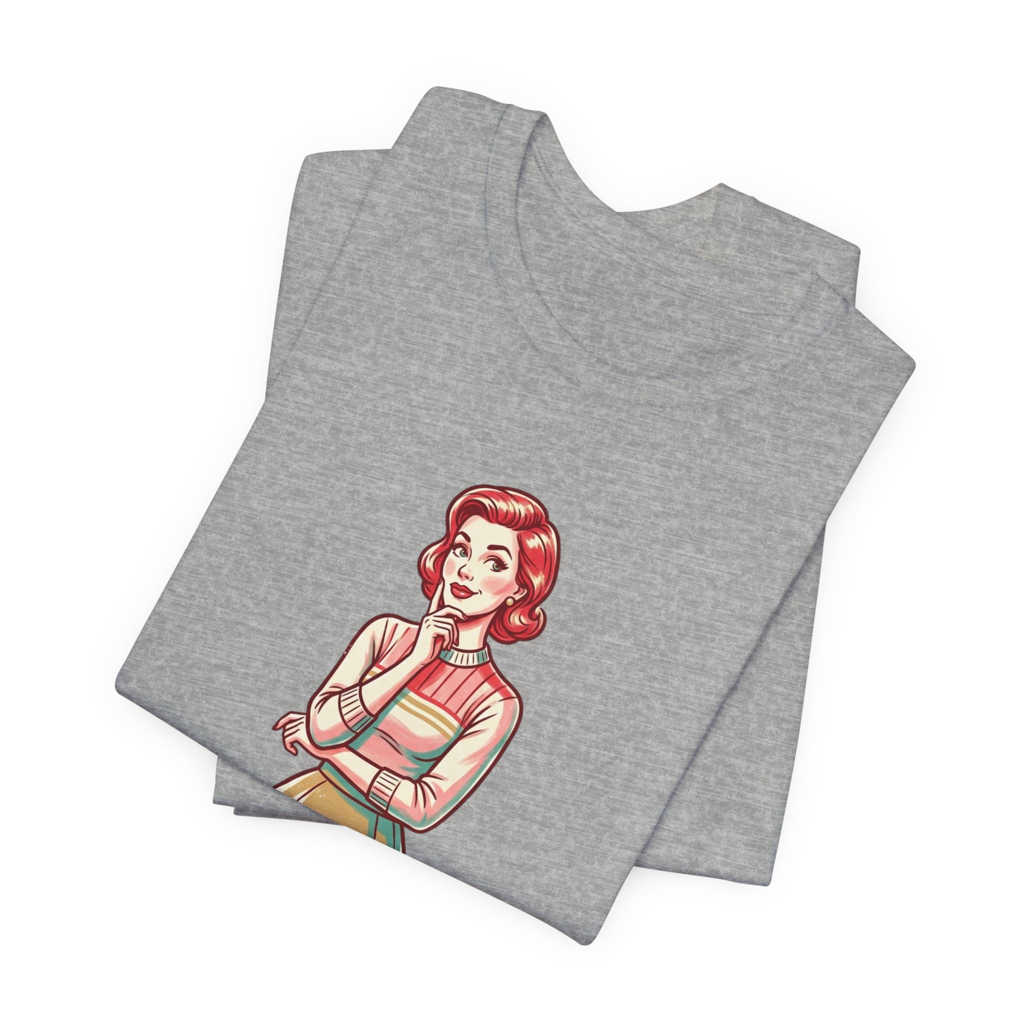 T-Shirt — Retro Mom Graphic Tee: “Well, aren’t you just a fun-filled lollipop triple dipped in psycho…”