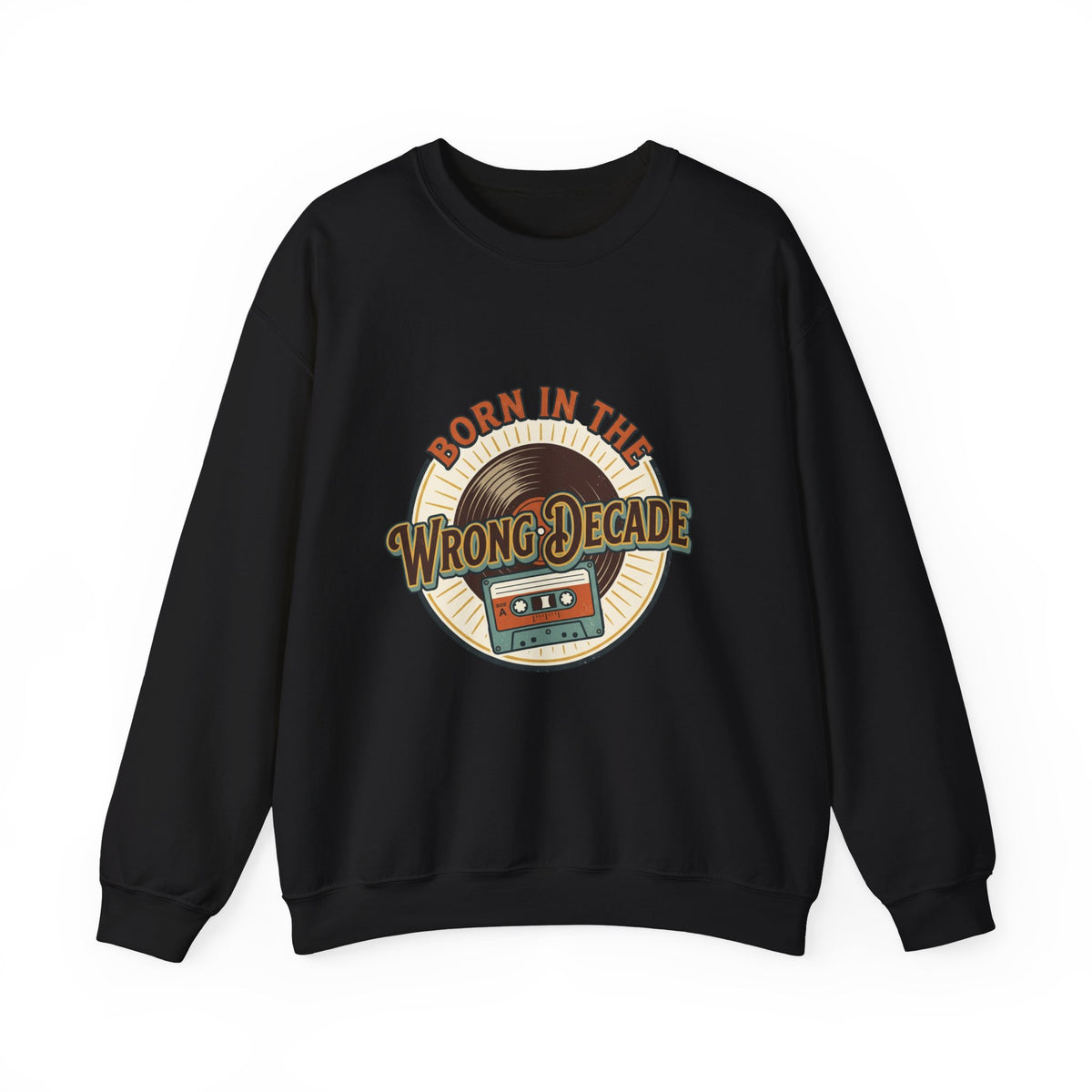 Crewneck Sweatshirt — "Born in the Wrong Decade" Retro Vinyl & Cassette Design