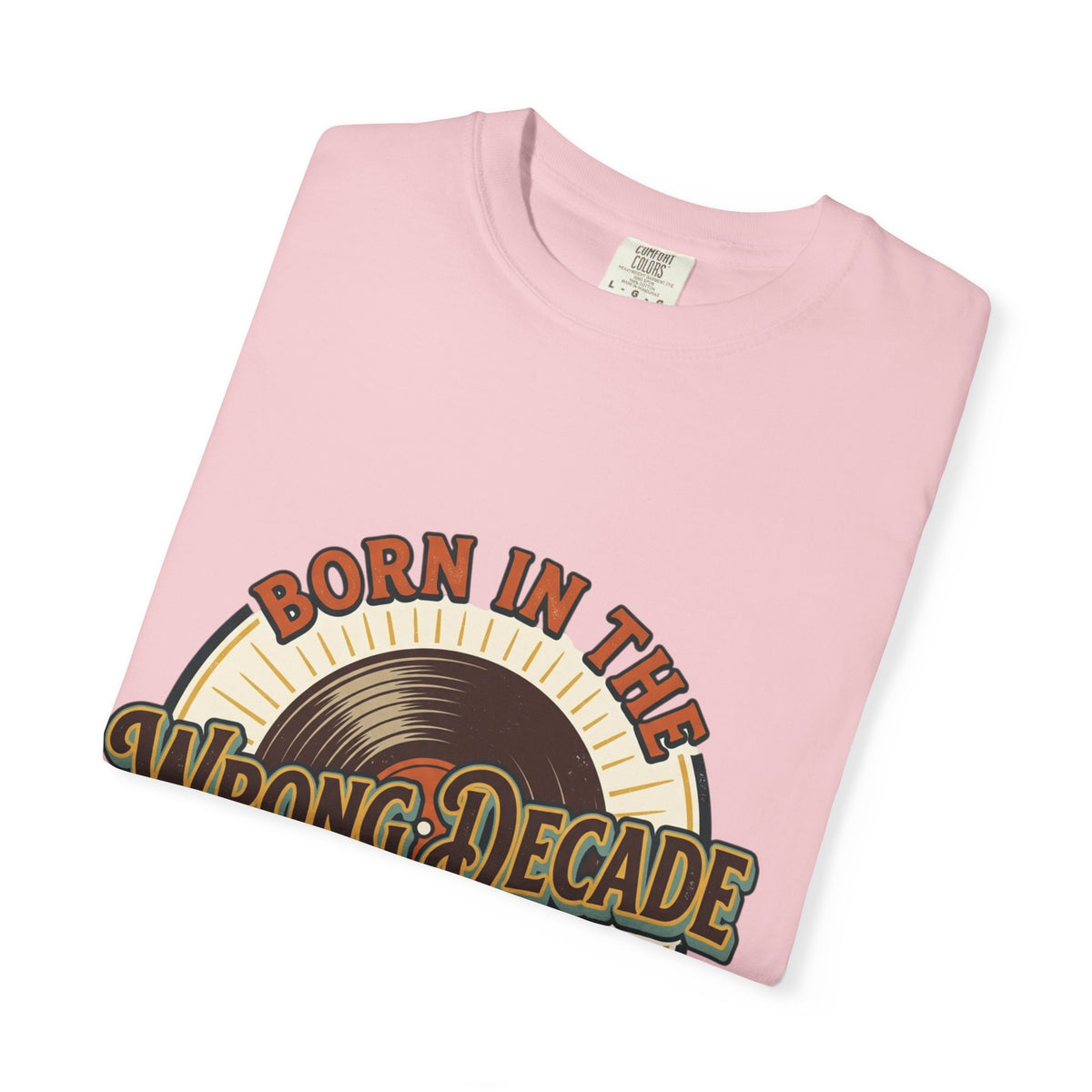 Retro 'Born in the Wrong Decade' T-Shirt