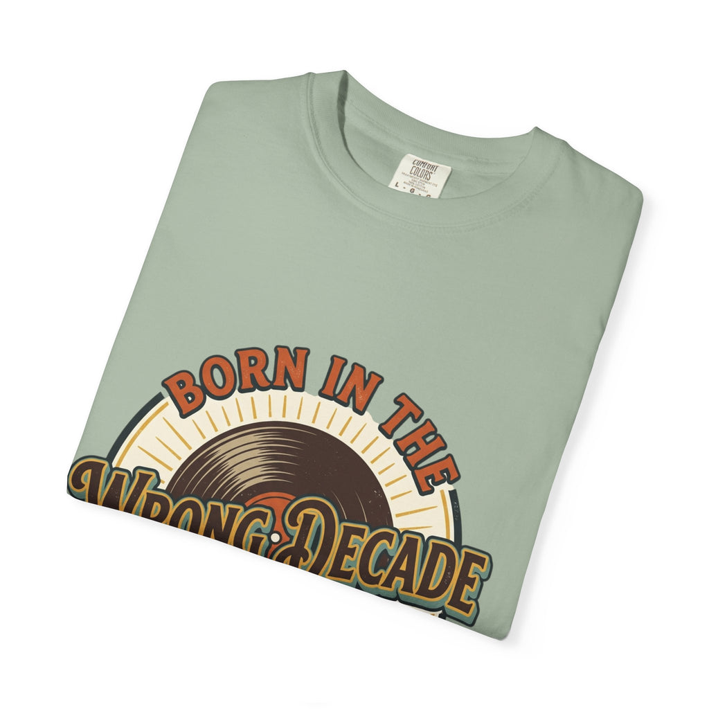 Retro 'Born in the Wrong Decade' T-Shirt