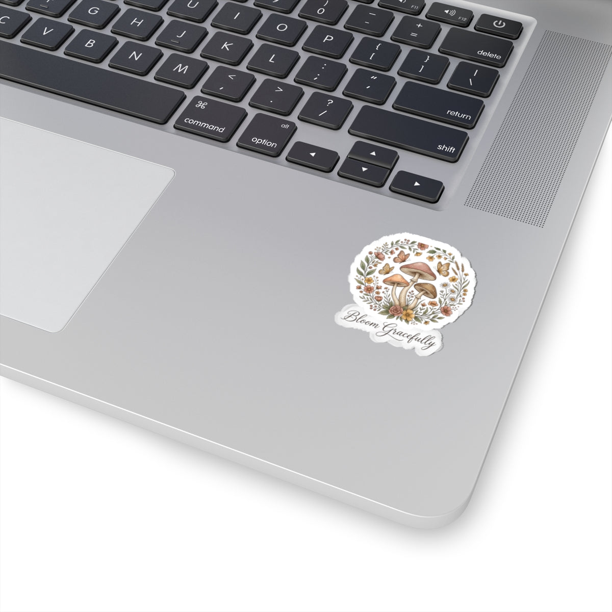 Mushroom Floral Sticker — "Bloom Gracefully" Kiss-Cut Vinyl Decal