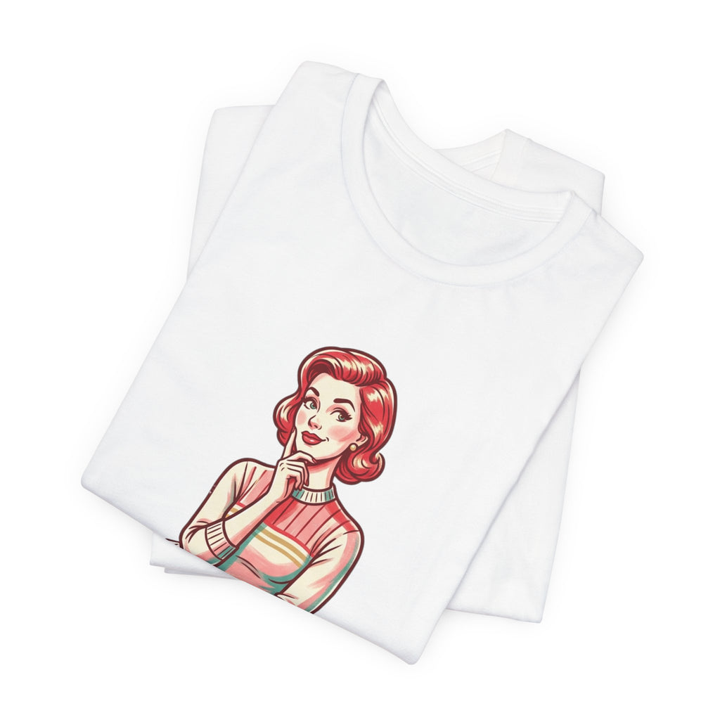 Copy of T-Shirt — Retro Mom Graphic Tee: “Well, aren’t you just a fun-filled lollipop triple dipped in psycho…”