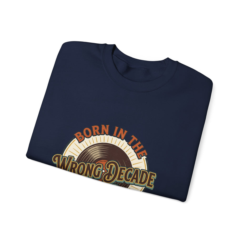 Crewneck Sweatshirt — "Born in the Wrong Decade" Retro Vinyl & Cassette Design