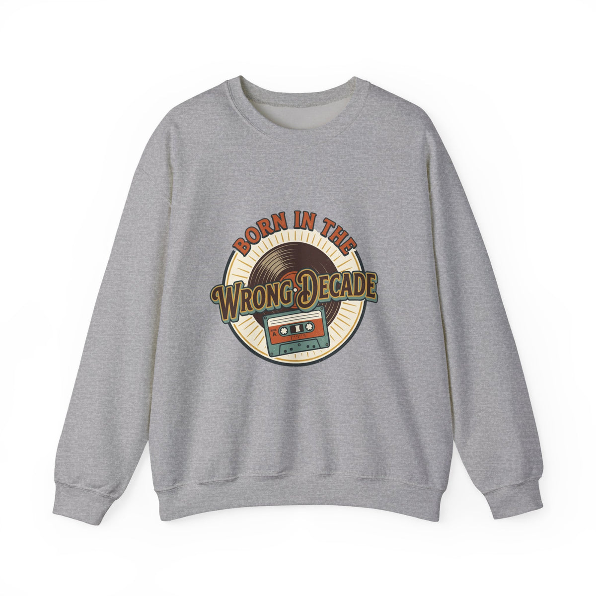 Crewneck Sweatshirt — "Born in the Wrong Decade" Retro Vinyl & Cassette Design