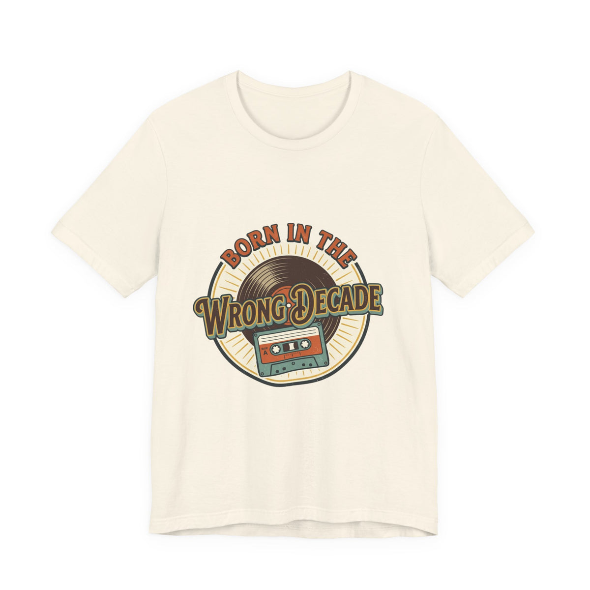 Born in the Wrong Decade T-Shirt — Retro Cassette Vintage Tee