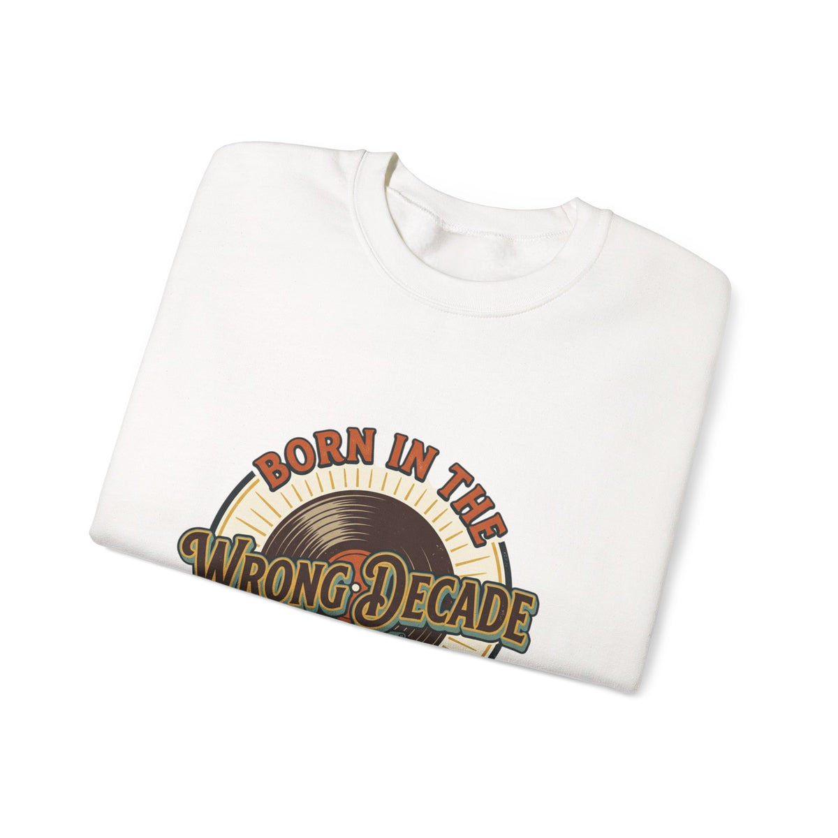 Crewneck Sweatshirt — "Born in the Wrong Decade" Retro Vinyl & Cassette Design