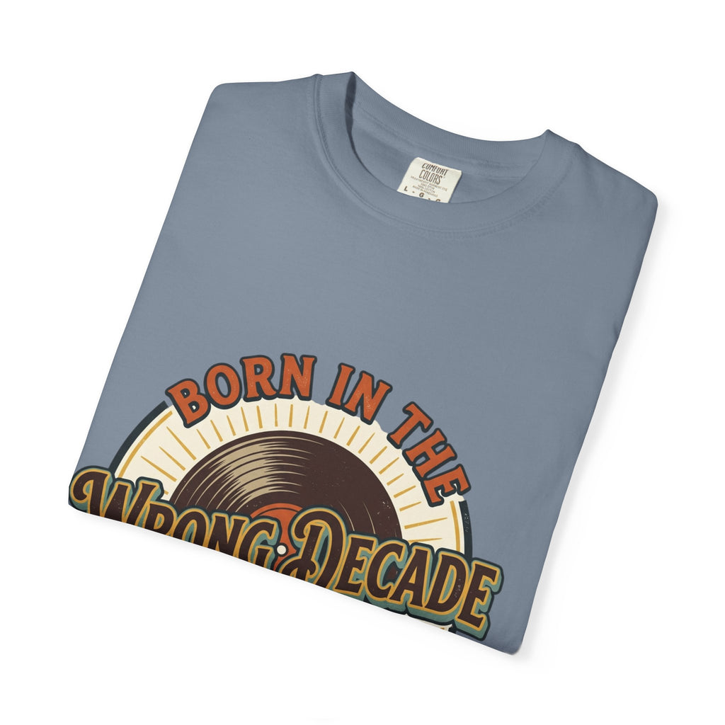Retro 'Born in the Wrong Decade' T-Shirt