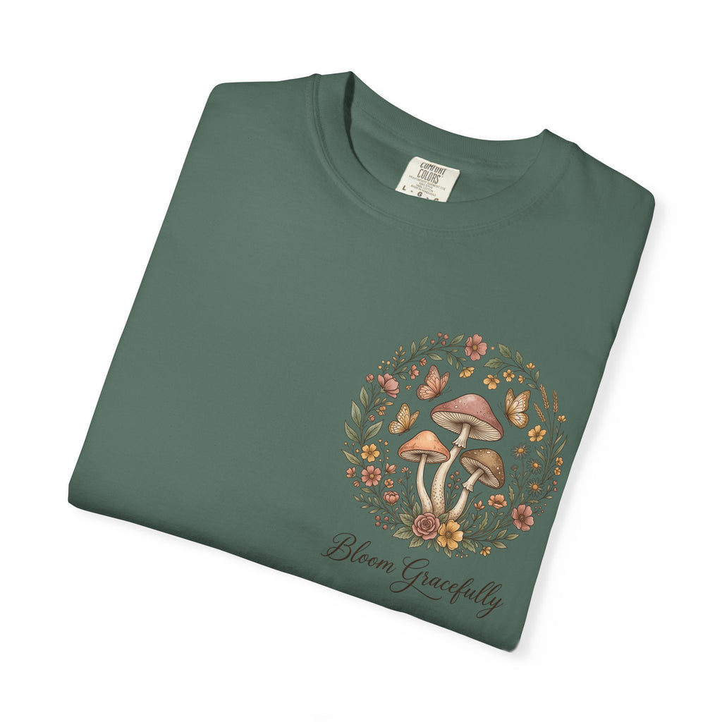 Mushroom Resilience T-shirt — “If Mushrooms Can Grow Through Shit, So Can You!”