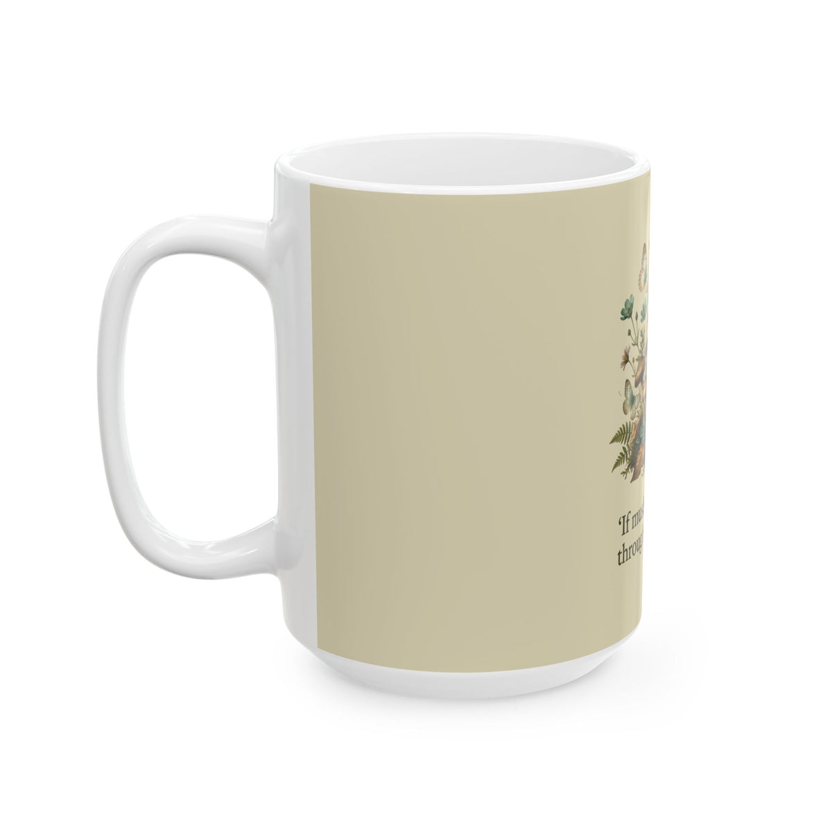 Copy of Inspirational Mushroom Mug — "If mushrooms can grow through shit, so can you" Ceramic Coffee Cup (11oz, 15oz)