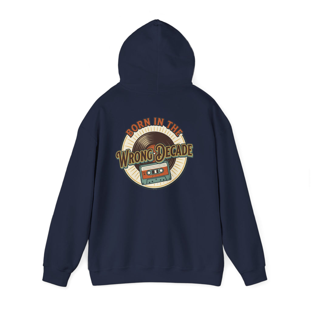 Hoodie — "Born in the Wrong Decade" Retro Cassette Vintage 70s-80s Graphic