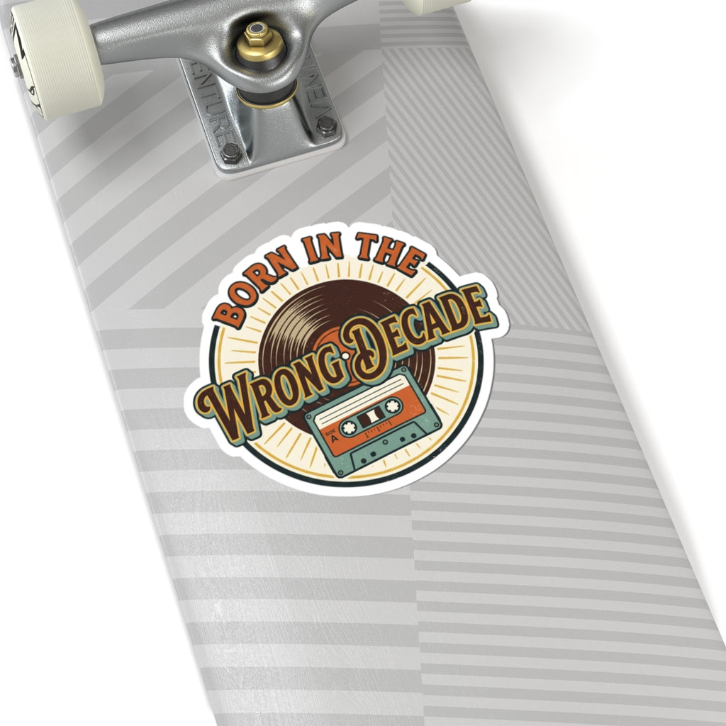 Born in the Wrong Decade Kiss-Cut Sticker — Retro Vinyl & Cassette Design