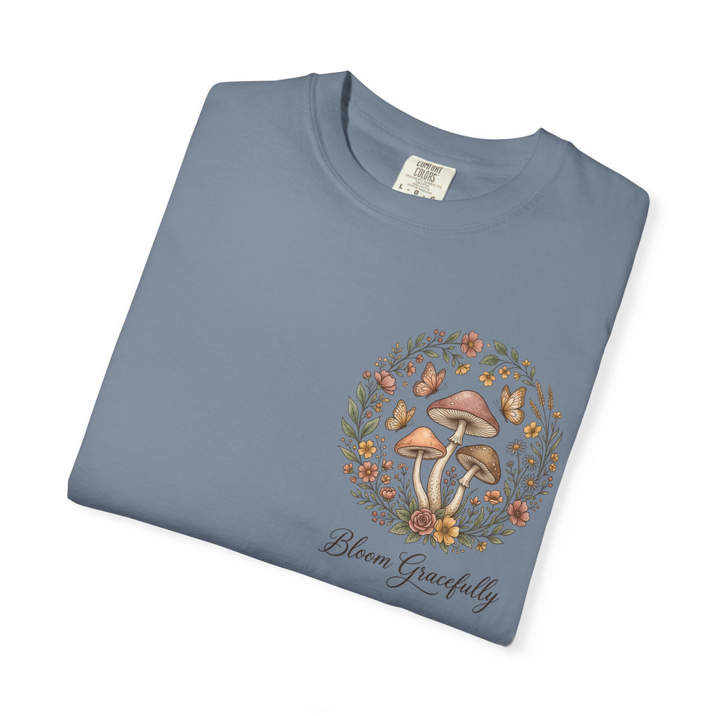 Mushroom Resilience T-shirt — “If Mushrooms Can Grow Through Shit, So Can You!”