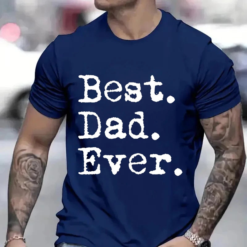 Best Dad Ever T Shirt for Men Father Family Husband Grandad Funny Birthday Gift Graphic Streetwear Short Sleeve T-shirt Summer