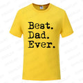 Best Dad Ever T Shirt for Men Father Family Husband Grandad Funny Birthday Gift Graphic Streetwear Short Sleeve T-shirt Summer